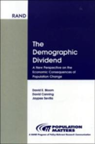 Demographic Dividend : New Perspective on Economic Consequences Population Change (Population Matters S.)
