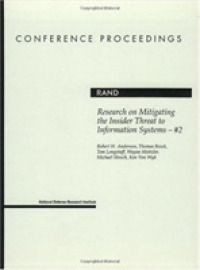 Research on Mitigating the Insider Threat to Information Systems -- Paperback