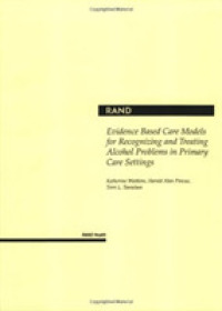 Evidence Based Care Models for Recognizing and Treating Alcohol Problems in Primary Care Settings -- Paperback