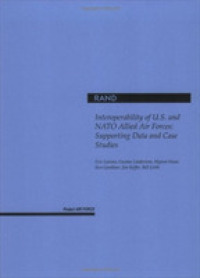 Interoperability of U.S. and NATO and Allied Air Forces : Suporting Data and Case Studies (Project Air Force) -- Paperback