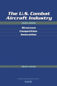 The U.S. Combat Aircraft Industry 1909-2000 Structure, Competition, Innovation