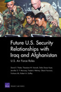Future U.S. Security Relationship with Iraq and Afghanistan : U.S. Air Force Roles
