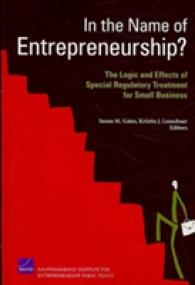 In the Name of Entrepreneurship? : The Logic and Effects of Special Regulatory Treatment for Small Business