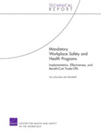 Mandatory Workplace Safety and Health Programs : Implementation, Effectiveness, and Benefit-Cost Trade-Offs