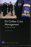 EU Civilian Crisis Management : The Record So Far