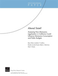 Altered State? : Assessing How Marijuana Legalization in California Could Influence Marijuana Consumption and Public Budgets