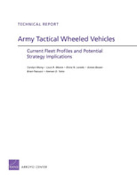 Army Tactical Wheeled Vehicles : Current Fleet Profiles and Potential Strategy Implications