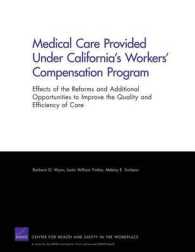 Medical Care Provided under California's Workers' Compensation Program : Effects of the Reforms and Additional Opportunities to Improve the Quality and Efficiency of Care
