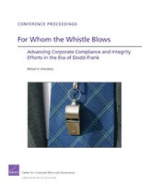 For Whom the Whistle Blows : Advancing Corporate Compliance and Integrity Efforts in the Era of Dodd-Frank