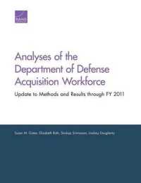 Analyses of the Department of Defense Acquisition Workforce : Update to Methods and Results through Fy 2011