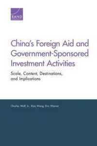 China's Foreign Aid and Government-Sponsored Investment Activities : Scale, Content, Destinations, and Implications