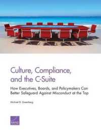 Culture, Compliance, and the C-Suite : How Executives, Boards, and Policymakers Can Better Safeguard against Misconduct at the Top