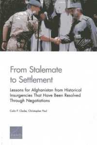 From Stalemate to Settlement : Lessons for Afghanistan from Historical Insurgencies That Have Been Resolved through Negotiations
