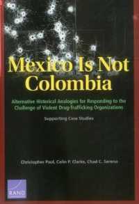 Mexico is Not Colombia : Alternative Historical Analogies for Responding to the Challenge of Violent Drug-Trafficking Organizations, Supporting Case Studies