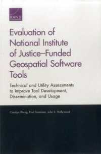 Evaluation of National Institute of Justice-Funded Geospatial Software Tools : Technical and Utility Assessments to Improve Tool Development, Dissemination, and Usage