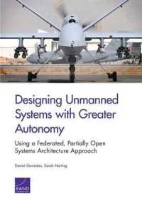 Designing Unmanned Systems with Greater Autonomy : Using a Federated, Partially Open Systems Architecture Approach