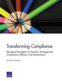 Transforming Compliance : Emerging Paradigms for Boards, Management, Compliance Officers, and Government