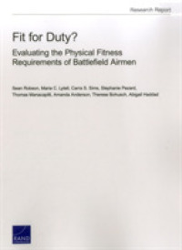 Fit for Duty? : Evaluating the Physical Fitness Requirements of Battlefield Airmen