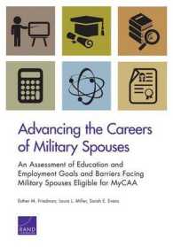 Advancing the Careers of Military Spouses : An Assessment of Education and Employment Goals and Barriers Facing Military Spouses Eligible for Mycaa