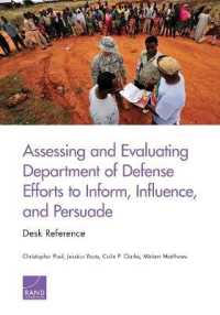Assessing and Evaluating Department of Defense Efforts to Inform, Influence, and Persuade : Desk Reference