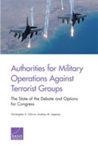 Authorities for Military Operations against Terrorist Groups : The State of the Debate and Options for Congress