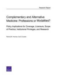 Complementary and Alternative Medicine : Professions or Modalities? Policy Implications for Coverage, Licensure, Scope of Practice, Institutional Privileges, and Research