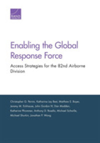 Enabling the Global Response Force : Access Strategies for the 82nd Airborne Division