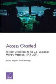 Access Granted : Political Challenges to the U.S. Overseas Military Presence, 1945-2014