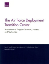 The Air Force Deployment Transition Center : Assessment of Program Structure, Process, and Outcomes