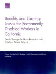 Benefits and Earnings Losses for Permanently Disabled Workers in California : Trends through the Great Recession and Effects of Recent Reforms