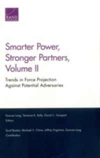 Smarter Power, Stronger Partners : Trends in Force Projection against Potential Adversaries, Volume II