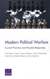 Modern Political Warfare : Current Practices and Possible Responses
