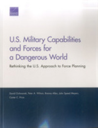 U.S. Military Capabilities and Forces for a Dangerous World : Rethinking the U.s. Approach to Force Planning