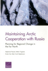 Maintaining Arctic Cooperation with Russia : Planning for Regional Change in the Far North