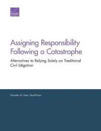 Assigning Responsibility Following a Catastrophe : Alternatives to Relying Solely on Traditional Civil Litigation