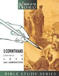 2 Corinthians : Letters of Love and Admonition (Wisdom of the Word Bible Study) （Spiral）