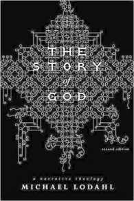 The Story of God : A Narrative Theology （2ND）