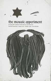 The Mosaic Experiment : Bringing Old Testament Practices Out of Retirement