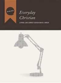 Everyday Christian : Living Like Christ Seven Days a Week (Dialog)