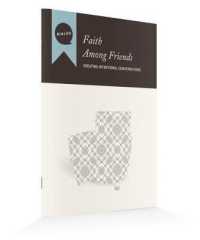 Faith among Friends : Creating Intentional Conversations, Participant's Guide (Dialog)