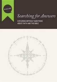 Searching for Answers : Exploring Difficult Questions about Faith and the Bible (Dialog)