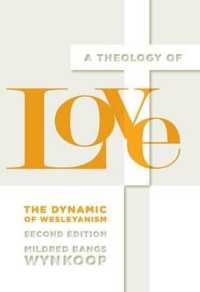 A Theology of Love : The Dynamic of Wesleyanism, Second Edition
