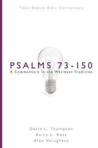 Nbbc, Psalms 73-150 : A Commentary in the Wesleyan Tradition (New Beacon Bible Commentary)