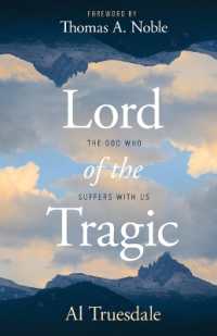 Lord of the Tragic : The God Who Suffers with Us