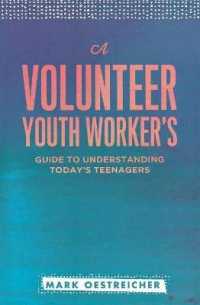 A Volunteer Youth Worker's Guide to Understanding Today's Teenagers