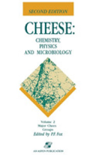 Cheese: Chemistry, Physics and Microbiology : Volume 2 Major Cheese Groups （2ND）