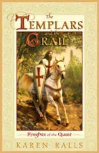 The Templars and the Grail : Knights of the Quest (The Templars and the Grail)