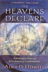 The Heavens Declare : Astrological Ages and the Evolution of Consciousness (The Heavens Declare)