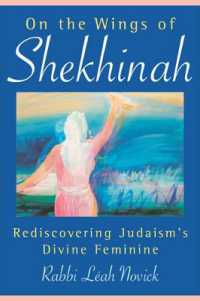 On the Wings of Shekhinah : Rediscovering Judaism's Divine Feminine