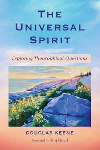 The Universal Spirit : Exploring Theosophical Questions